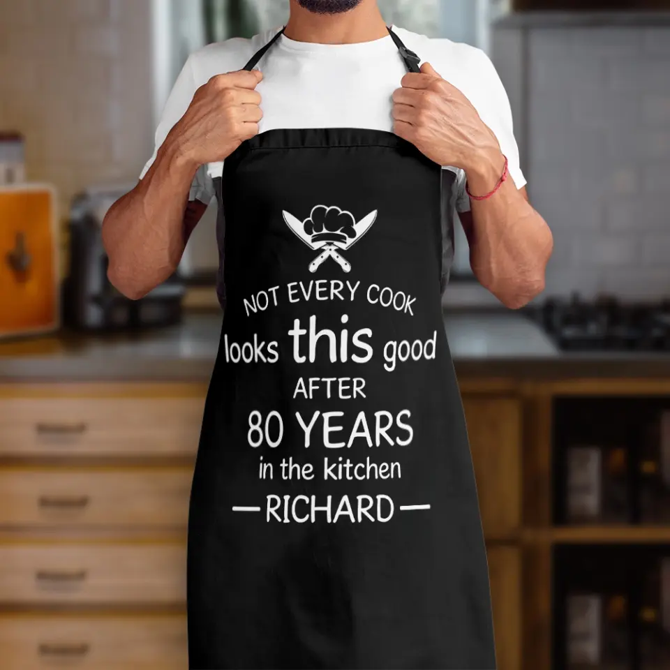 Not Every Cook Looks This Good After 80 Years in the Kitchen Funny 80th Birthday Apron Gift - Image 4