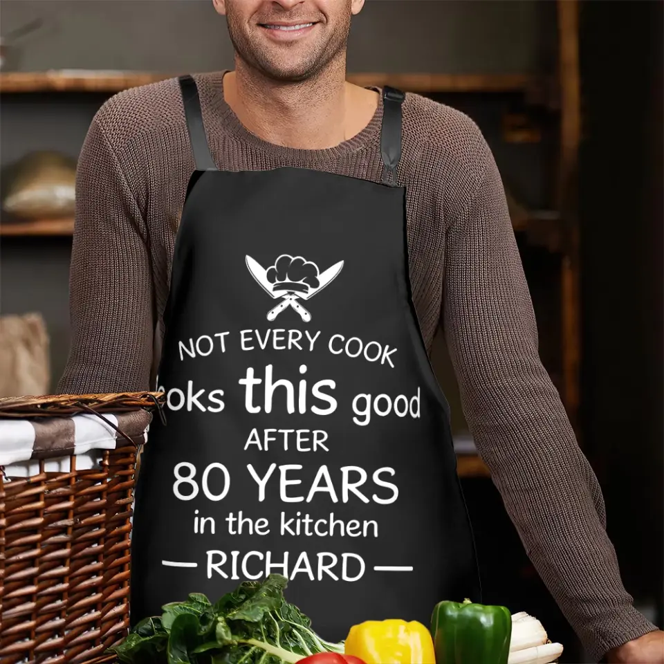 Not Every Cook Looks This Good After 80 Years in the Kitchen Funny 80th Birthday Apron Gift - Image 5