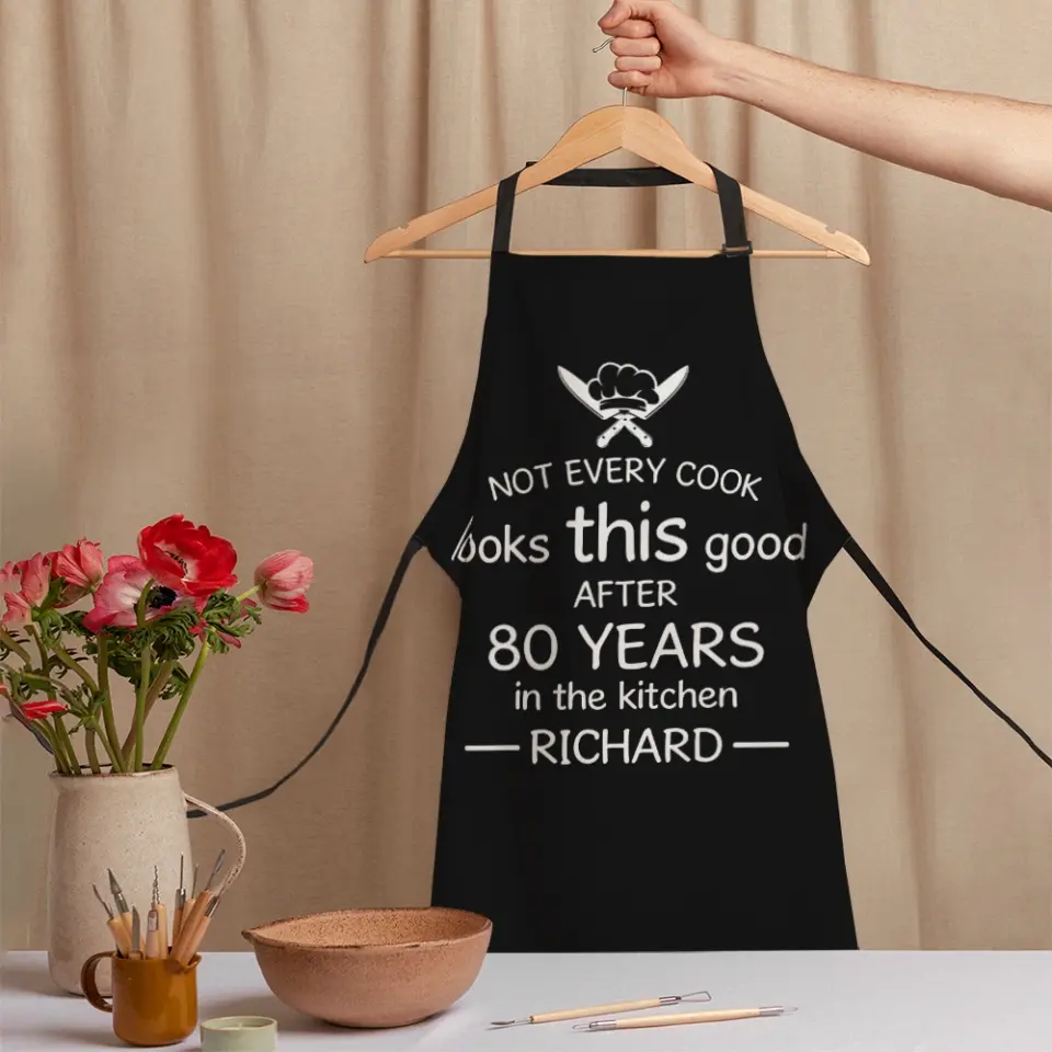 Not Every Cook Looks This Good After 80 Years in the Kitchen Funny 80th Birthday Apron Gift - Image 6