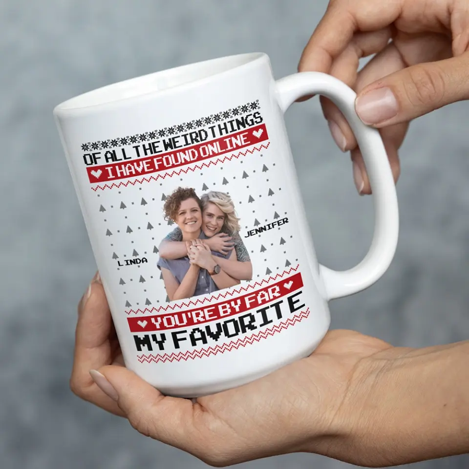 Of All The Weird Things I Have Found Personalized Mug - Image 9