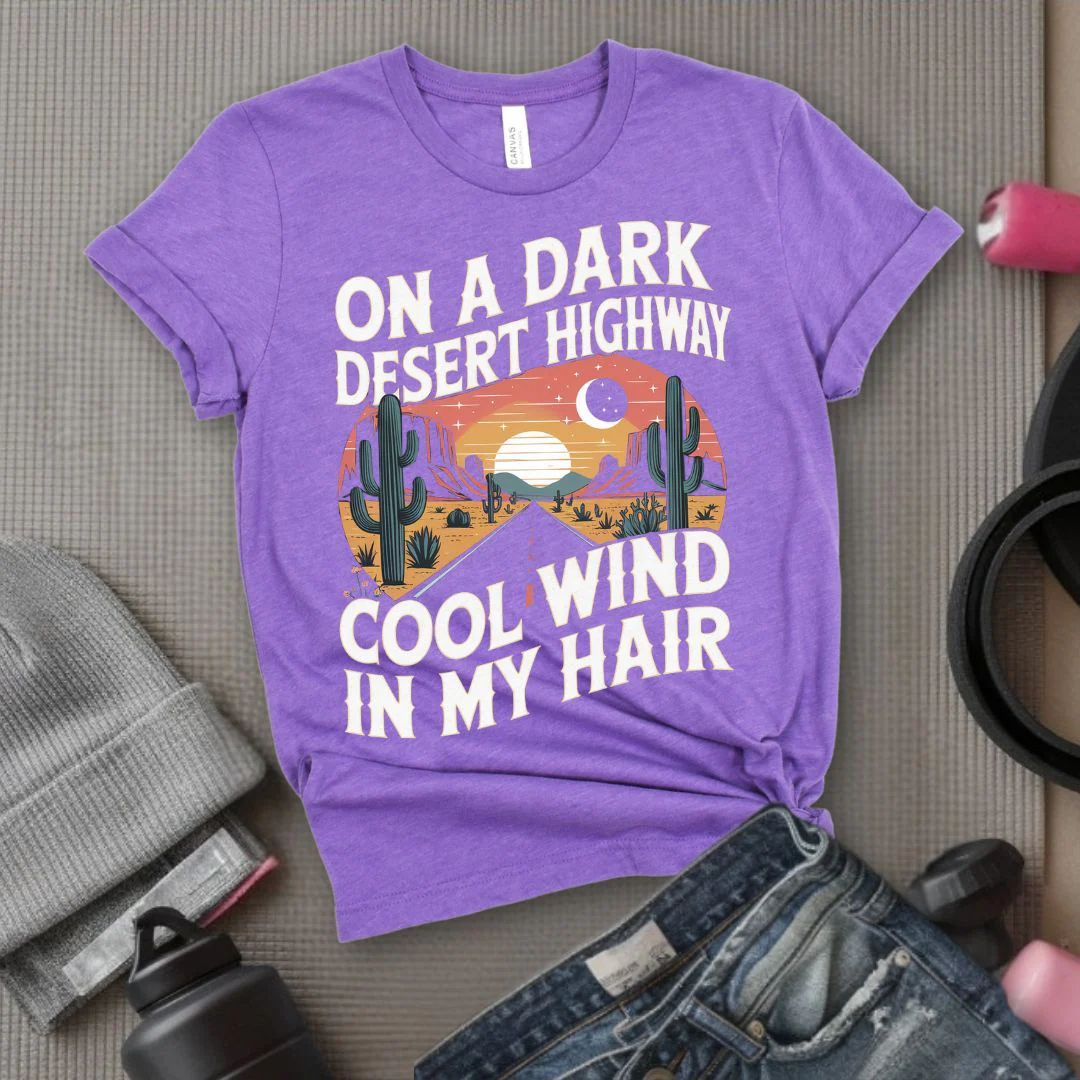 On A Dark Desert Highway Cool Wind In My Hair - Feminist T-Shirt - Women Empowerment Tee - Bella Canvas 3001 - Image 2