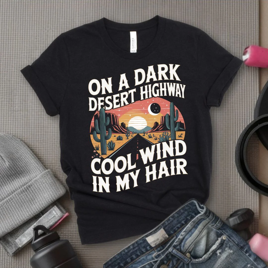 On A Dark Desert Highway Cool Wind In My Hair - Feminist T-Shirt - Women Empowerment Tee - Bella Canvas 3001 - Image 4
