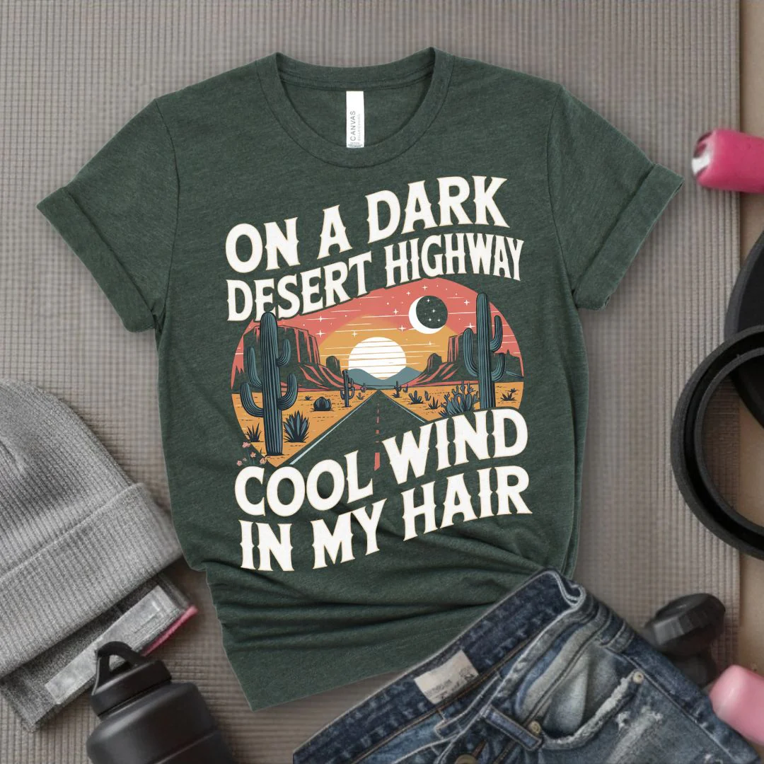 On A Dark Desert Highway Cool Wind In My Hair - Feminist T-Shirt - Women Empowerment Tee - Bella Canvas 3001 - Image 6