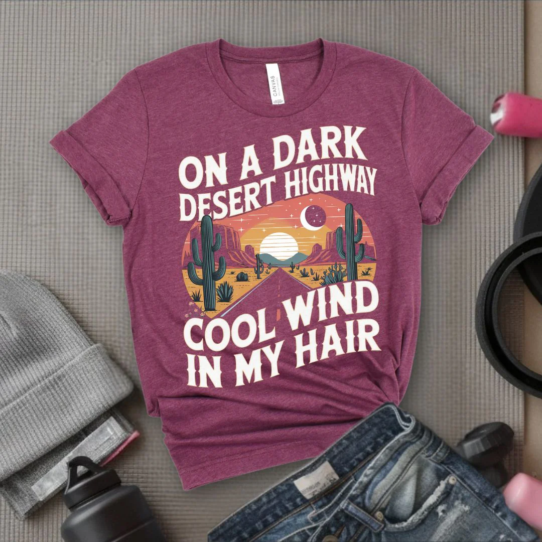 On A Dark Desert Highway Cool Wind In My Hair - Feminist T-Shirt - Women Empowerment Tee - Bella Canvas 3001 - Image 7