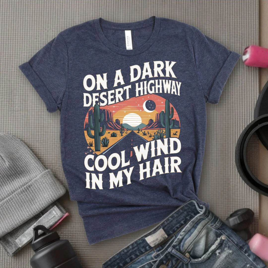 On A Dark Desert Highway Cool Wind In My Hair - Feminist T-Shirt - Women Empowerment Tee - Bella Canvas 3001 - Image 8