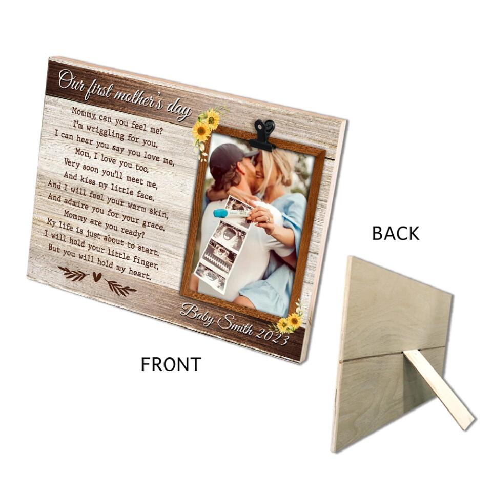 Our First Mother's Day Mommy Can You Feel Me - Personalized Photo Clip Frame - Best Gift For Pregnant Mom/Mother For Her - Best Gift For Mother's Day - 304IHPNPPT434 - Image 8
