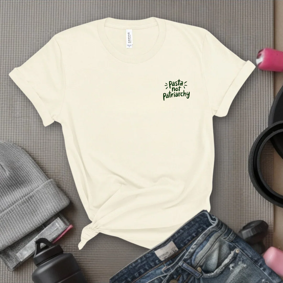 Pasta Not Patriarchy - Women Empowerment Tee - Gifts for Her - Feminist Tee - Bella Canvas 3001 - Image 5