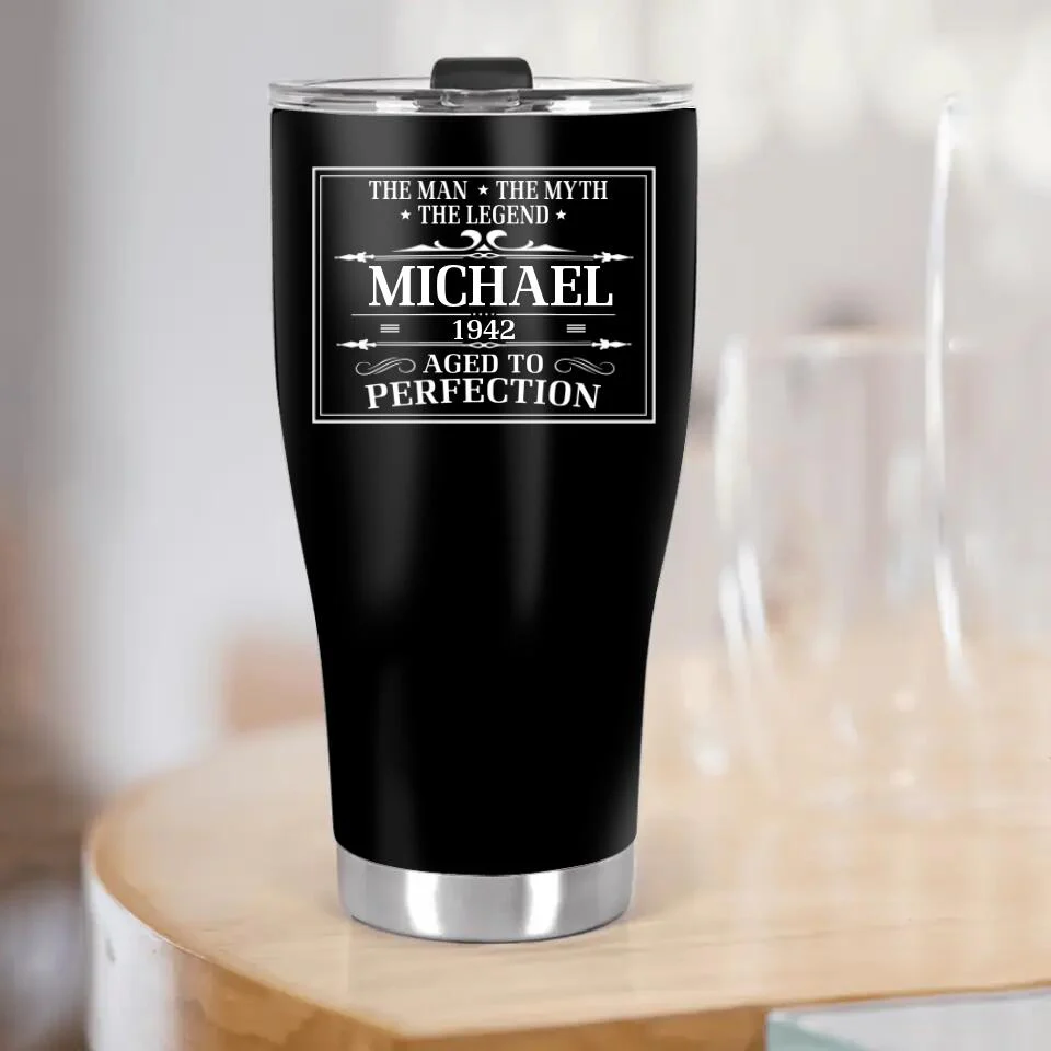 Personalized Birthday Gift for Men, The Man The Myth The Legend, Aged to Perfection, Custom 30oz Curved Tumbler - Image 4