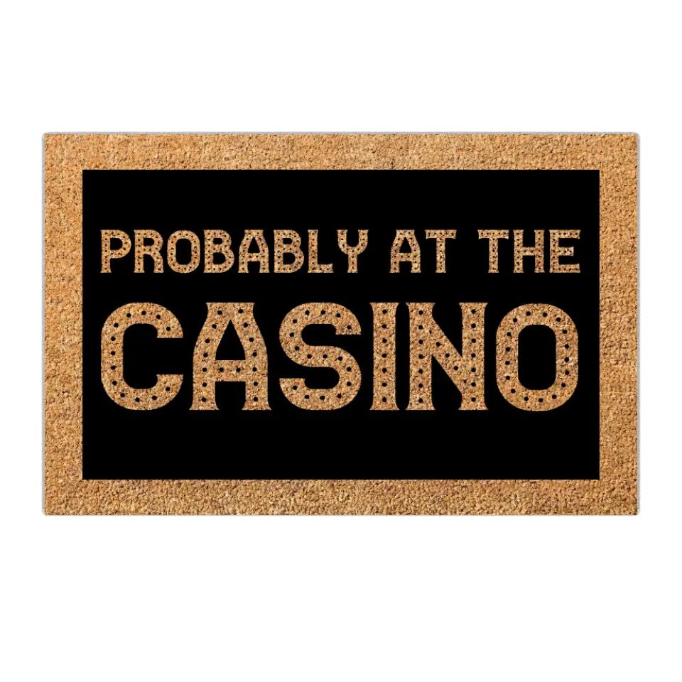 Probably at the Casino - For Casino Lover Doormat - Casino Game Room Decoration - Image 2