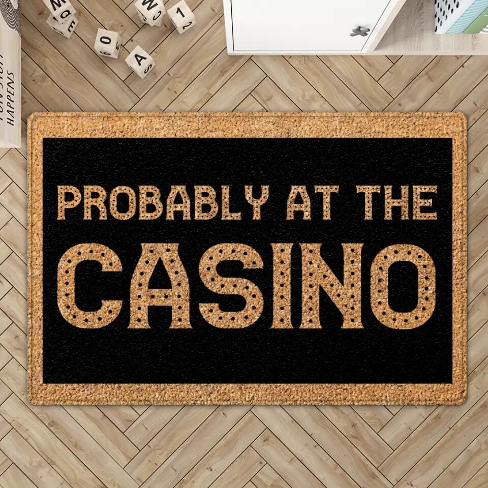 Probably at the Casino - For Casino Lover Doormat - Casino Game Room Decoration - Image 3