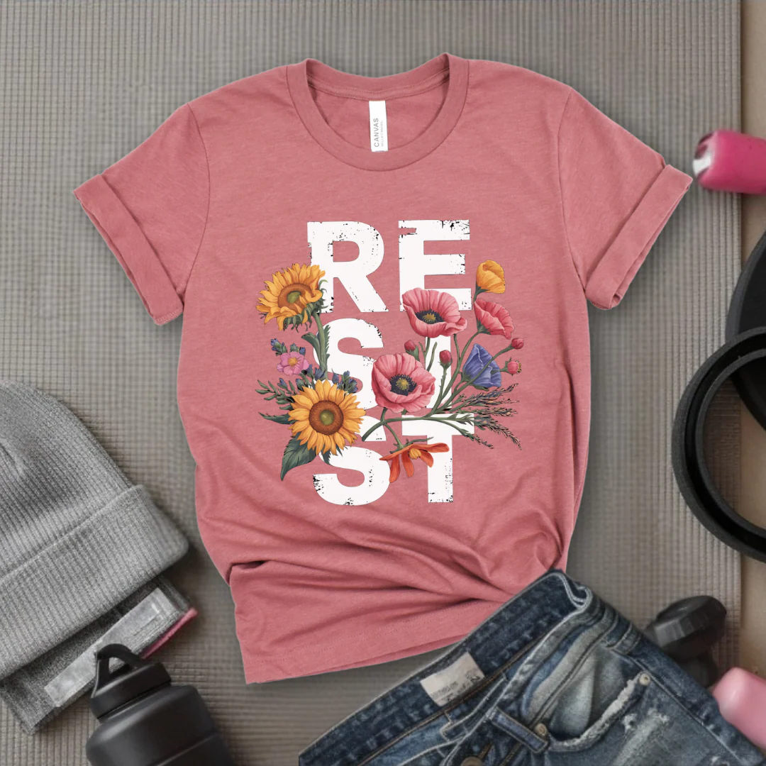 Resist Flowers - Girl Power Inspirational T-Shirt - Women Empowerment Tee - Gift for Her - Bella Canvas 3001 - Image 5