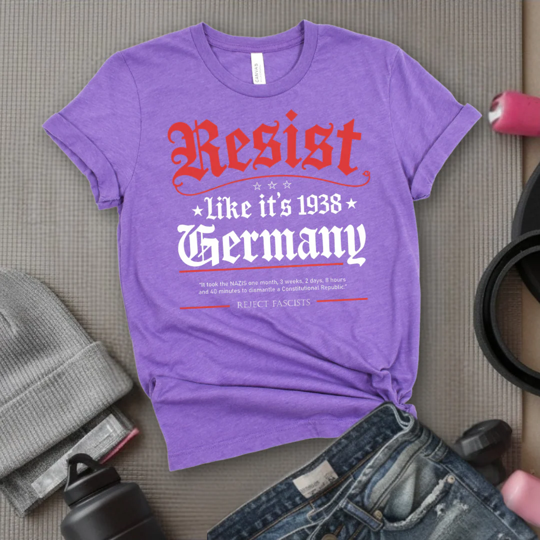 Resist Like It's 1938 Germany - Women Empowerment Tee - Gift for Her - Bella Canvas 3001 - Image 4