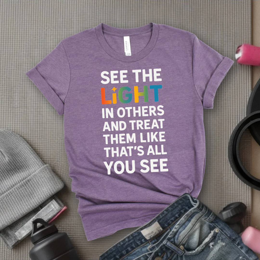 See The Light In Others - Girl Power Inspirational T-Shirt - Women Empowerment Tee - Gift for Her - Bella Canvas 3001 - Image 4