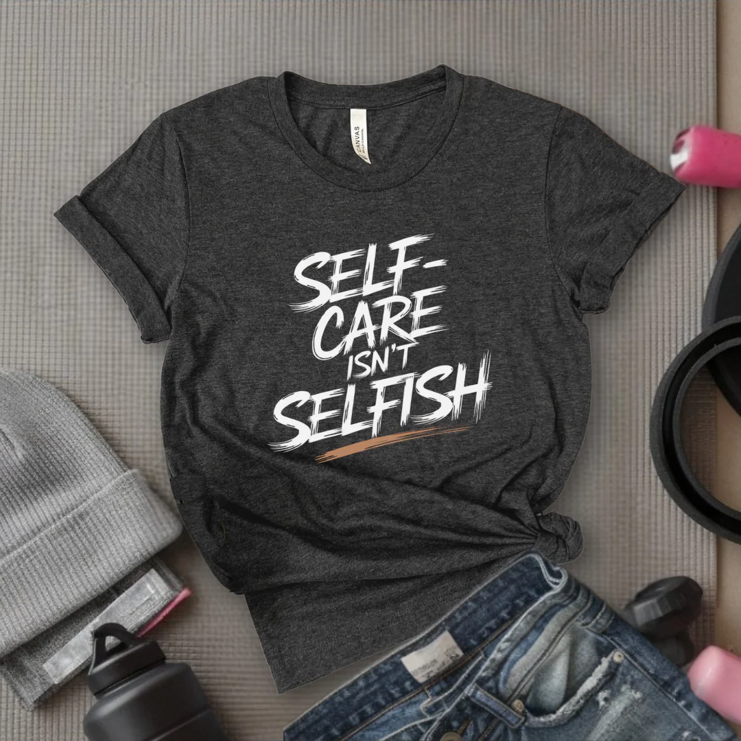 Self Care Isn't Selfish - Feminist T-Shirt - Women Empowerment Tee - Bella Canvas 3001 - Image 2