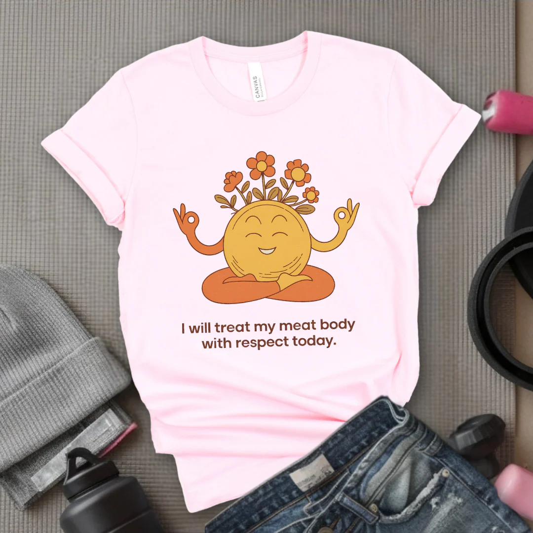 Self Love T-shirt - Funny Saying I Will Treat My Meat Body with Respect Today - Unisex Jersey Short Sleeve Shirt - Gift for Yourself - Bella Canvas 3001 - Image 3