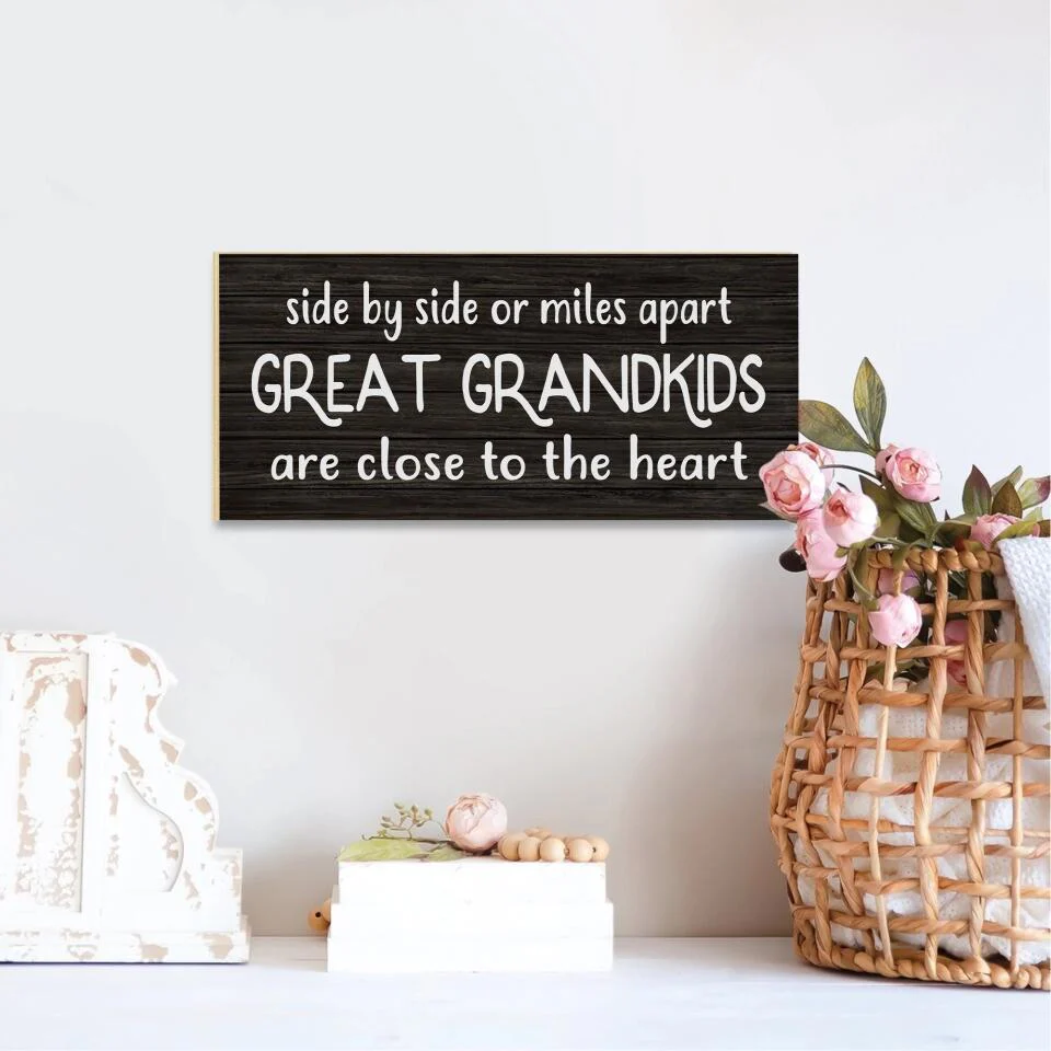 Side by Side or Miles Apart Great Grandkids - Rectangle Wooden Sign - Gift For Grandparent - Image 4