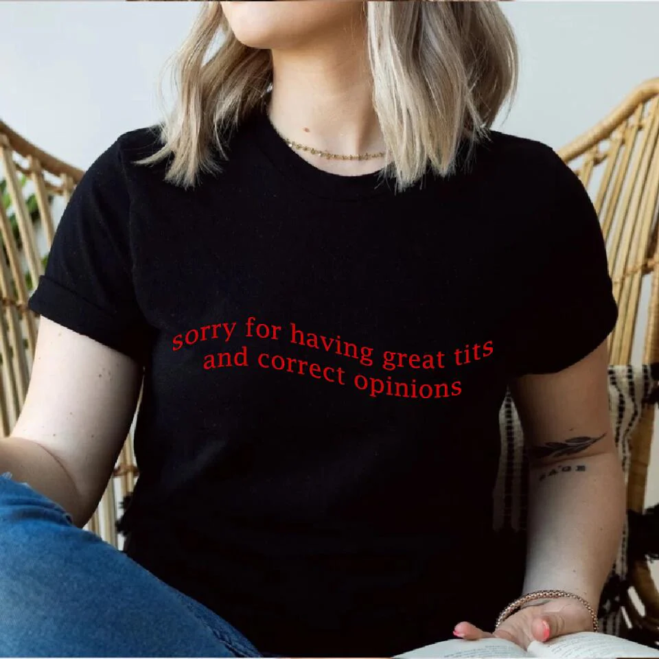 Sorry For Having Great Tits and Correct Opinions - Funny Tshirt Sweater - Best Funny Sorry Gifts For Him Husband - 301IHPVSTS032 - Image 14