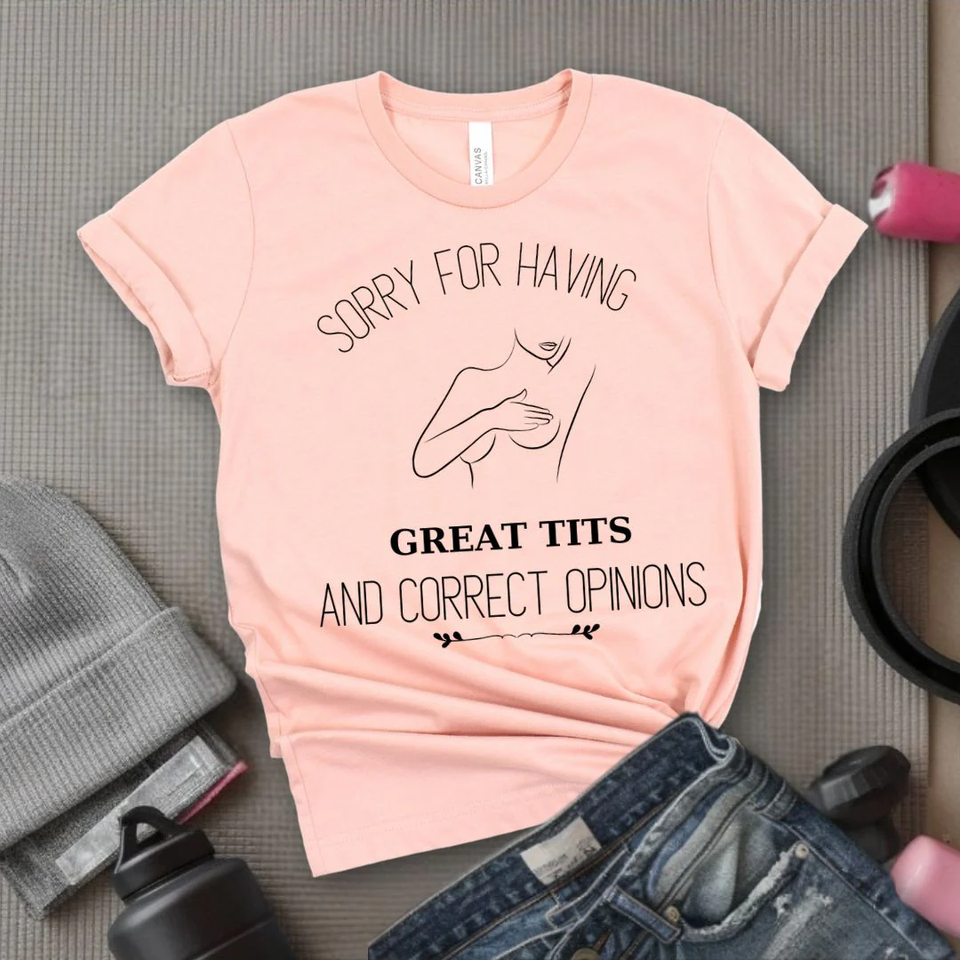 Sorry For Having Great Tits - Feminist T-Shirt - Women Empowerment Tee - Bella Canvas 3001 - Image 5