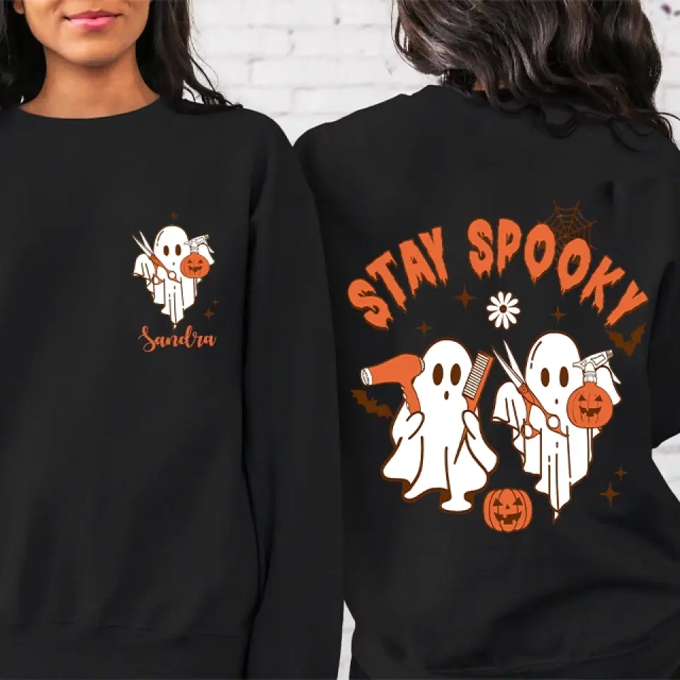 Stay Spooky, Personalized T-Shirt Sweatshirt 2 Sides, Halloween Gift For Hairdresser | 309IHPLNTS315 - Image 6
