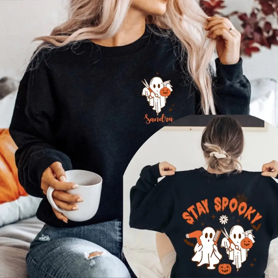 Stay Spooky, Personalized T-Shirt Sweatshirt 2 Sides, Halloween Gift For Hairdresser | 309IHPLNTS315 - Image 7