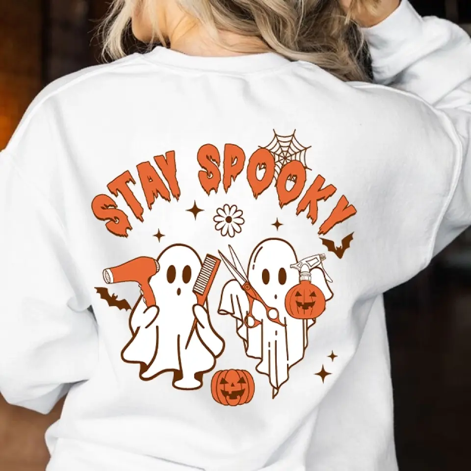 Stay Spooky, Personalized T-Shirt Sweatshirt 2 Sides, Halloween Gift For Hairdresser | 309IHPLNTS315 - Image 8