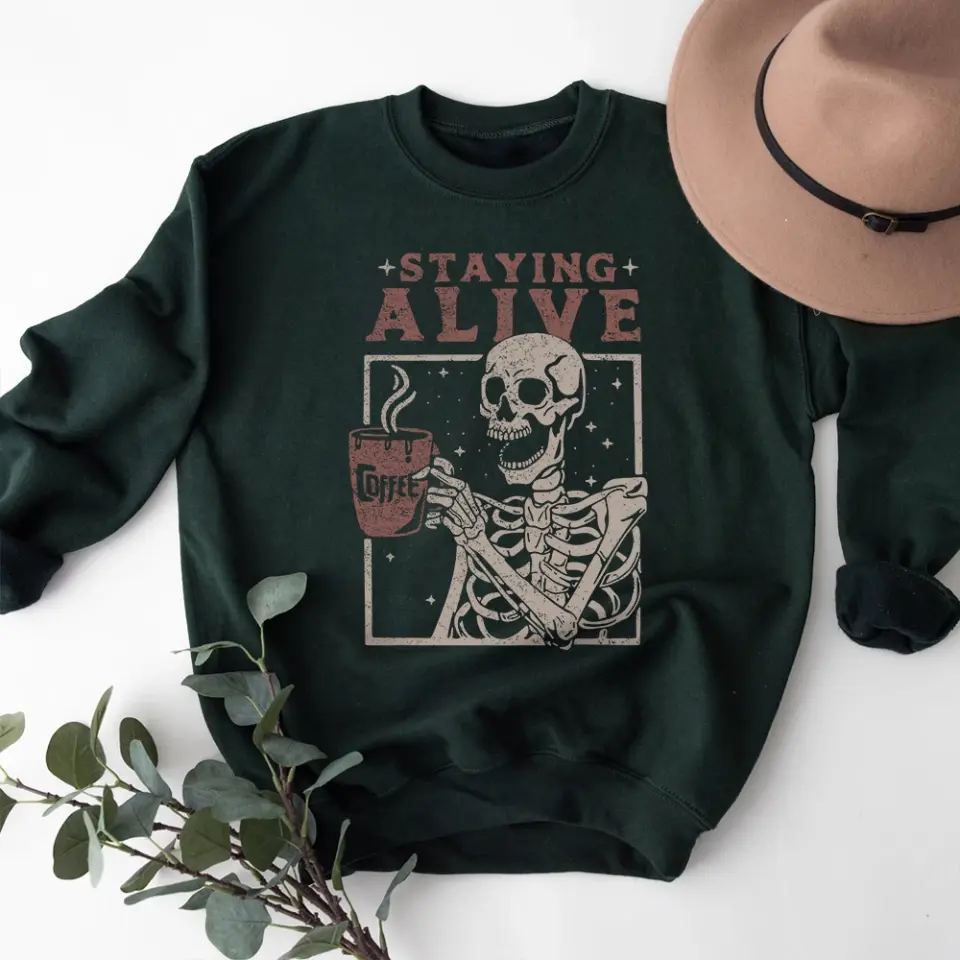 Staying Alive With Coffee Tshirt Sweatshirt Halloween Gift For Her - Image 10
