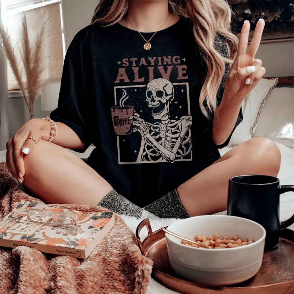 Staying Alive With Coffee Tshirt Sweatshirt Halloween Gift For Her - Image 3