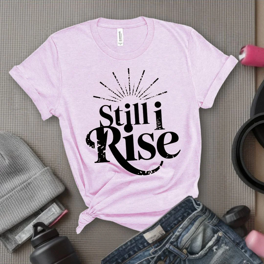 Still I Rise - Feminist T-Shirt - Women Empowerment Tee - Bella Canvas 3001 - Image 10