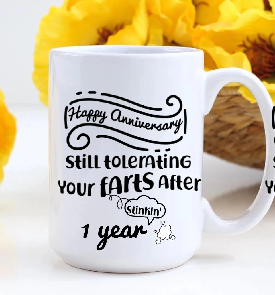 Still Tolerating Your Farts - Personalized White Mug - Custom Year - Funny Anniversary Gift - Image 8