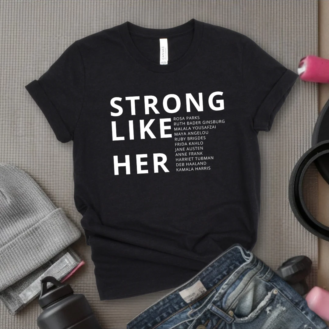 Strong Like Her - Women Empower Feminist Tee - Bella Canvas 3001 - Image 2