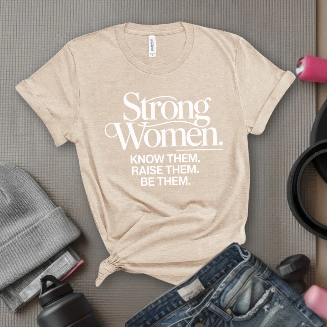 Strong Women Know Them Raise Them Be Them Tshirt - Mother's Day Gifts - Women Empower Feminist Tee - Bella Canvas 3001 - Image 10