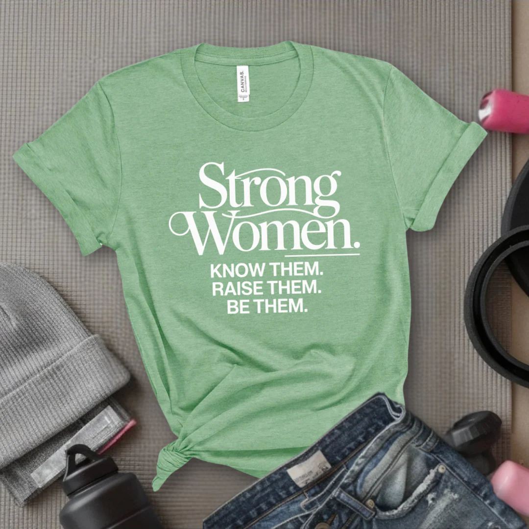 Strong Women Know Them Raise Them Be Them Tshirt - Mother's Day Gifts - Women Empower Feminist Tee - Bella Canvas 3001 - Image 12