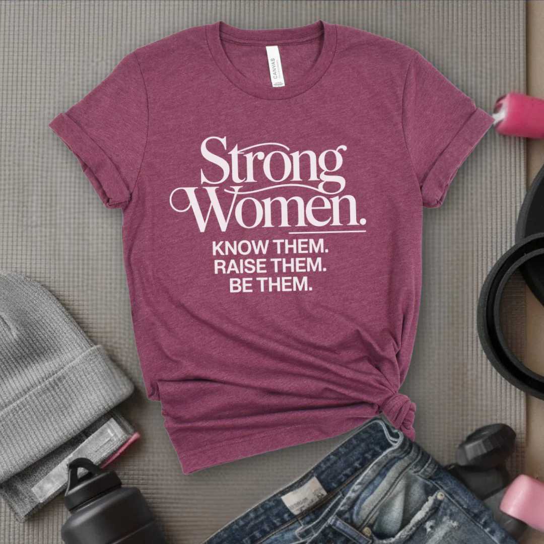 Strong Women Know Them Raise Them Be Them Tshirt - Mother's Day Gifts - Women Empower Feminist Tee - Bella Canvas 3001 - Image 2