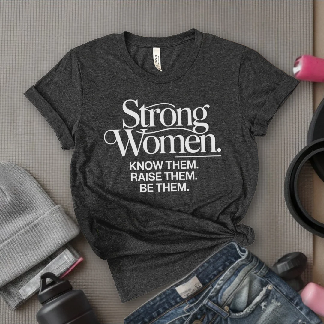 Strong Women Know Them Raise Them Be Them Tshirt - Mother's Day Gifts - Women Empower Feminist Tee - Bella Canvas 3001 - Image 5