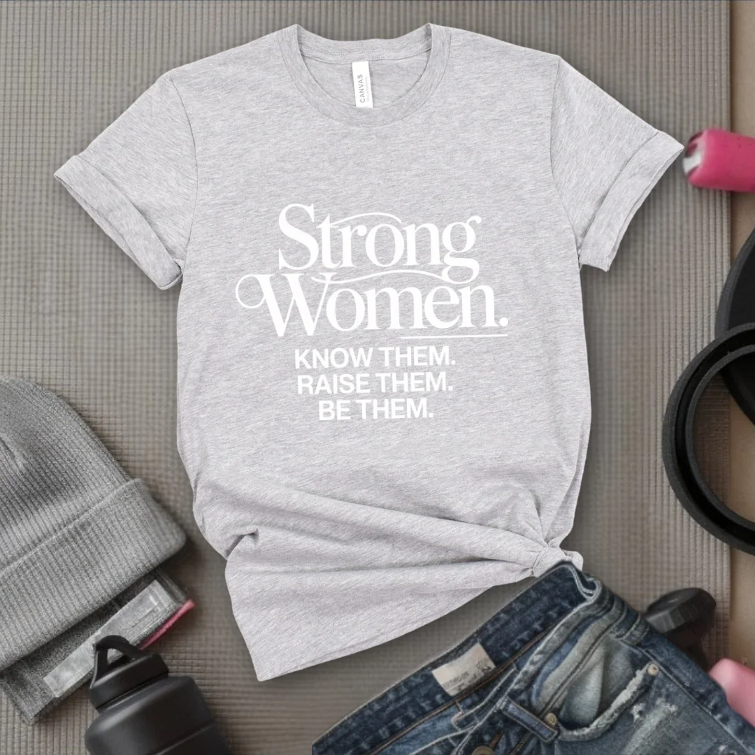 Strong Women Know Them Raise Them Be Them Tshirt - Mother's Day Gifts - Women Empower Feminist Tee - Bella Canvas 3001 - Image 6