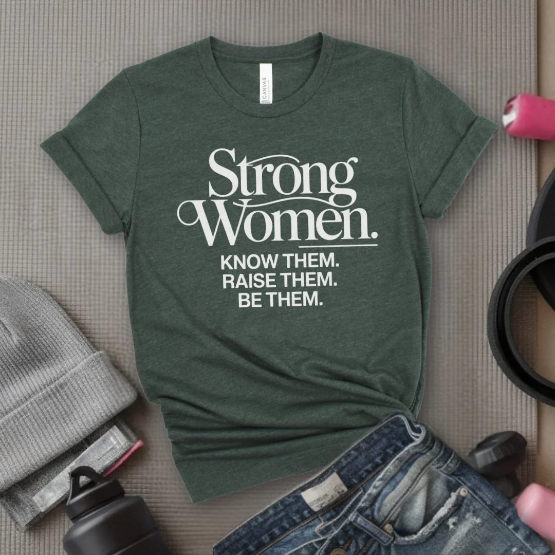 Strong Women Know Them Raise Them Be Them Tshirt - Mother's Day Gifts - Women Empower Feminist Tee - Bella Canvas 3001 - Image 7