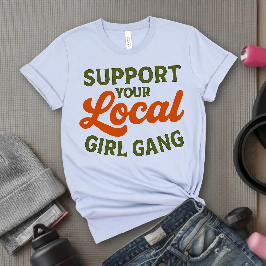 Support Your Local Girl Gang - Women Empowerment Tee - Gift for Her - Bella Canvas 3001 - Image 2