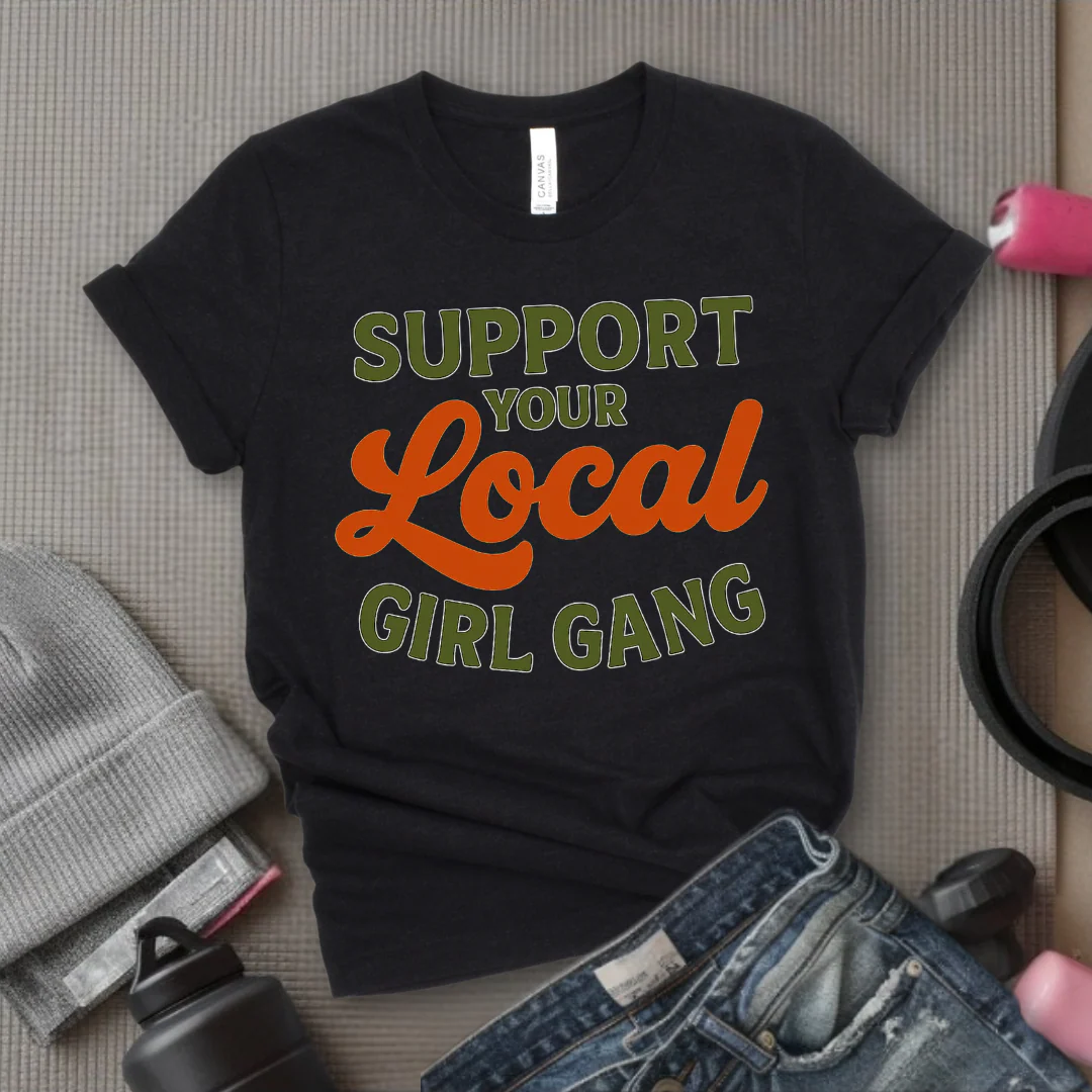 Support Your Local Girl Gang - Women Empowerment Tee - Gift for Her - Bella Canvas 3001 - Image 6