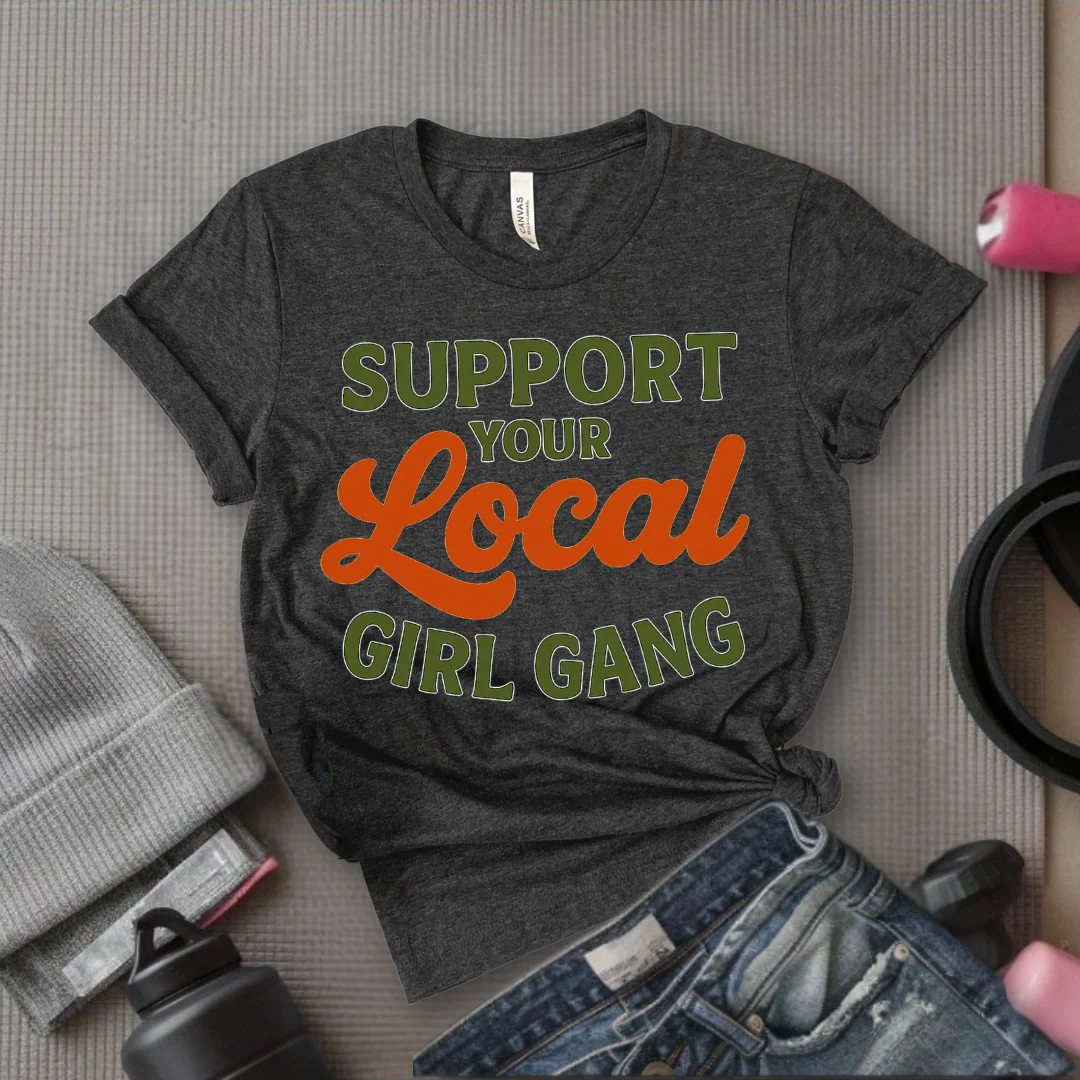 Support Your Local Girl Gang - Women Empowerment Tee - Gift for Her - Bella Canvas 3001 - Image 7