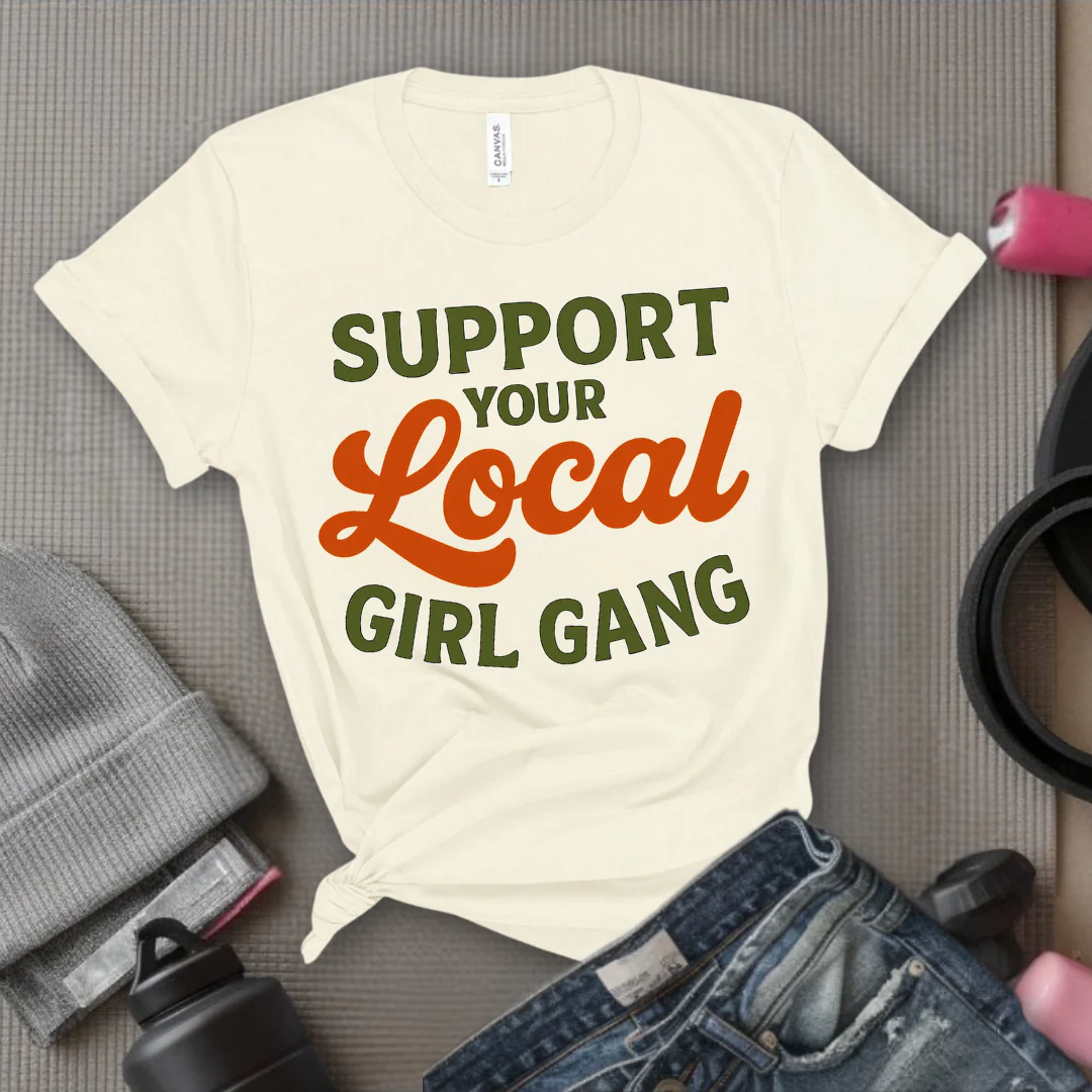 Support Your Local Girl Gang - Women Empowerment Tee - Gift for Her - Bella Canvas 3001 - Image 8
