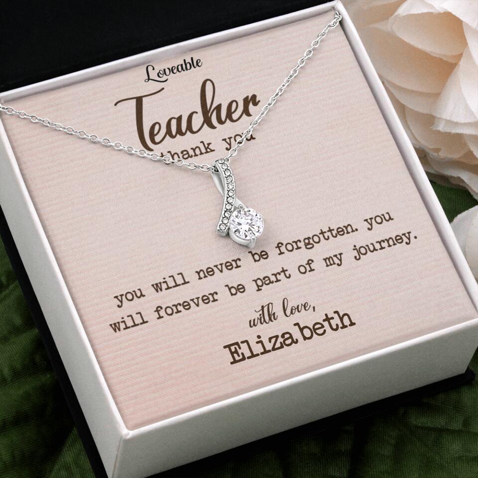 Teacher Thank You, You Will Never Be Forgotten - Personalized Necklace - Image 16
