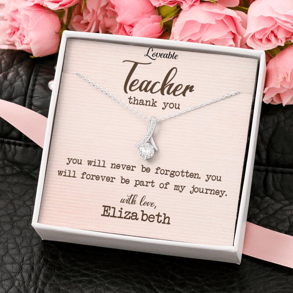 Teacher Thank You, You Will Never Be Forgotten - Personalized Necklace - Image 19