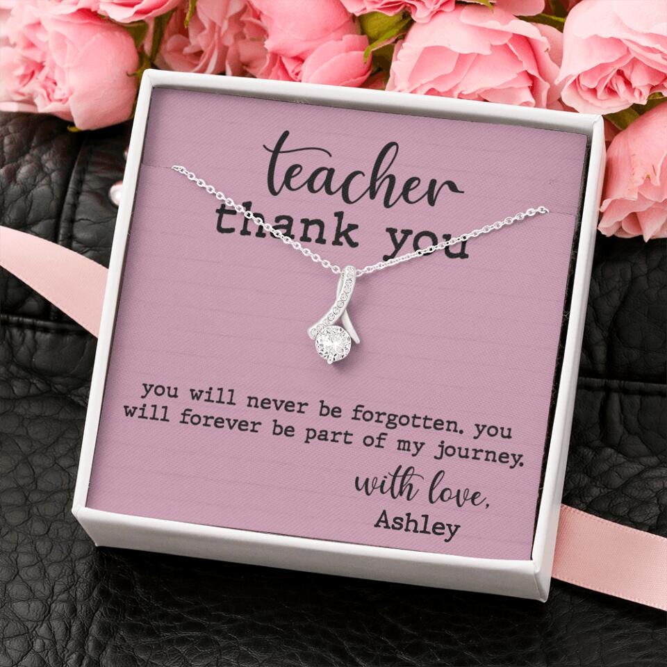 Teacher Thank You You Will Never Be Forgotten - Personalized Necklace - Image 14