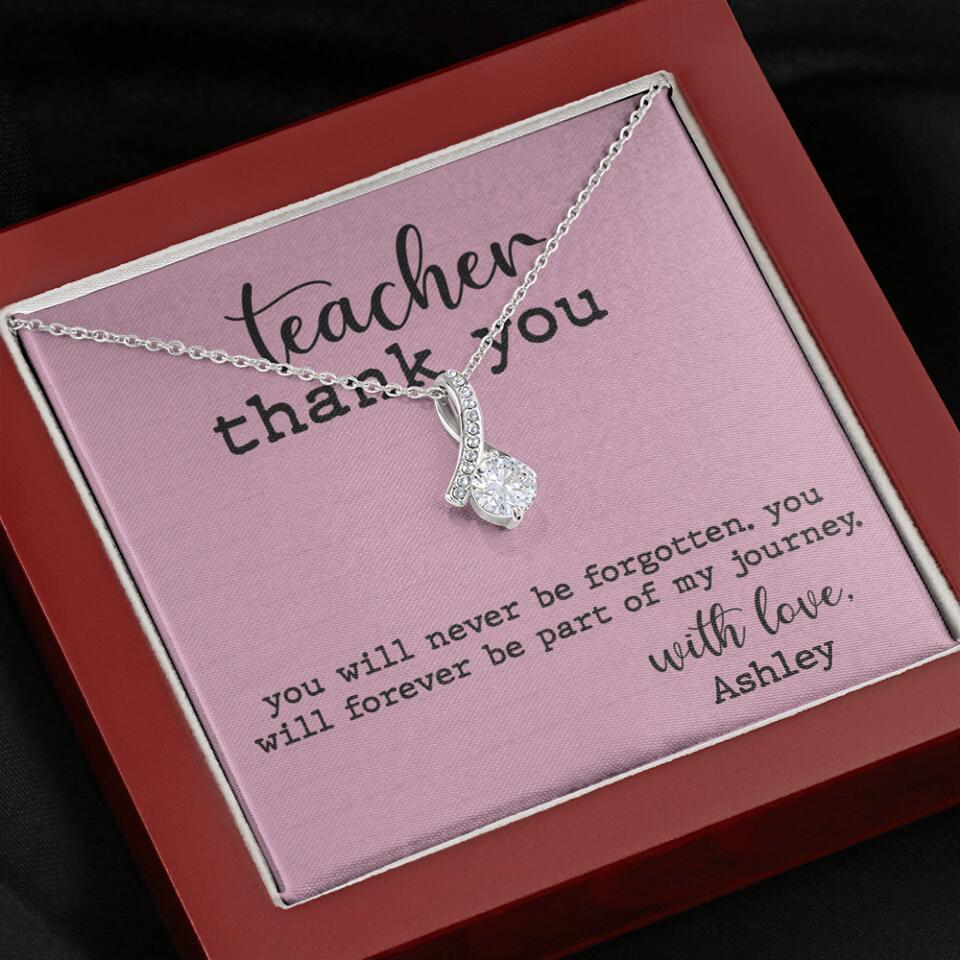 Teacher Thank You You Will Never Be Forgotten - Personalized Necklace - Image 16