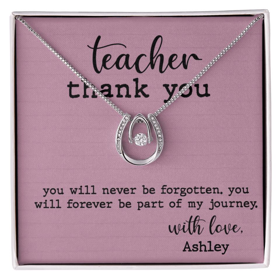 Teacher Thank You You Will Never Be Forgotten - Personalized Necklace - Image 49