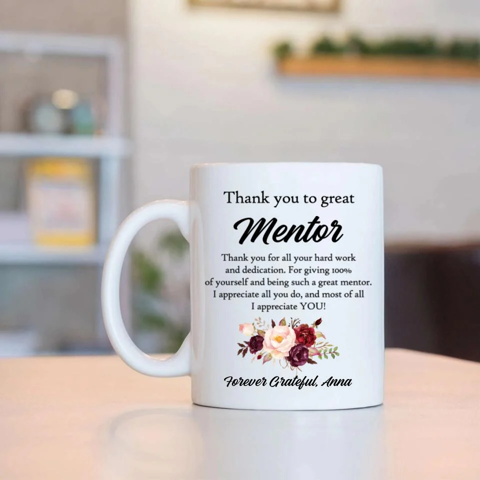 Thank You For All Your Hard Work & Dedication - Personalized White 11oz 15oz Mug - Appreciation Gift For Mentor - Image 3