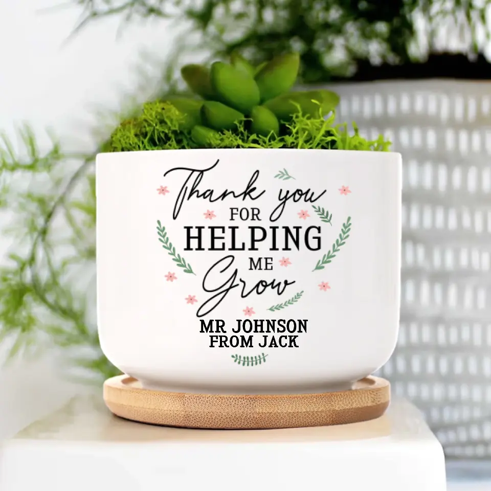 Thank You For Helping Me Grow Personalized Plant Pot - Image 3