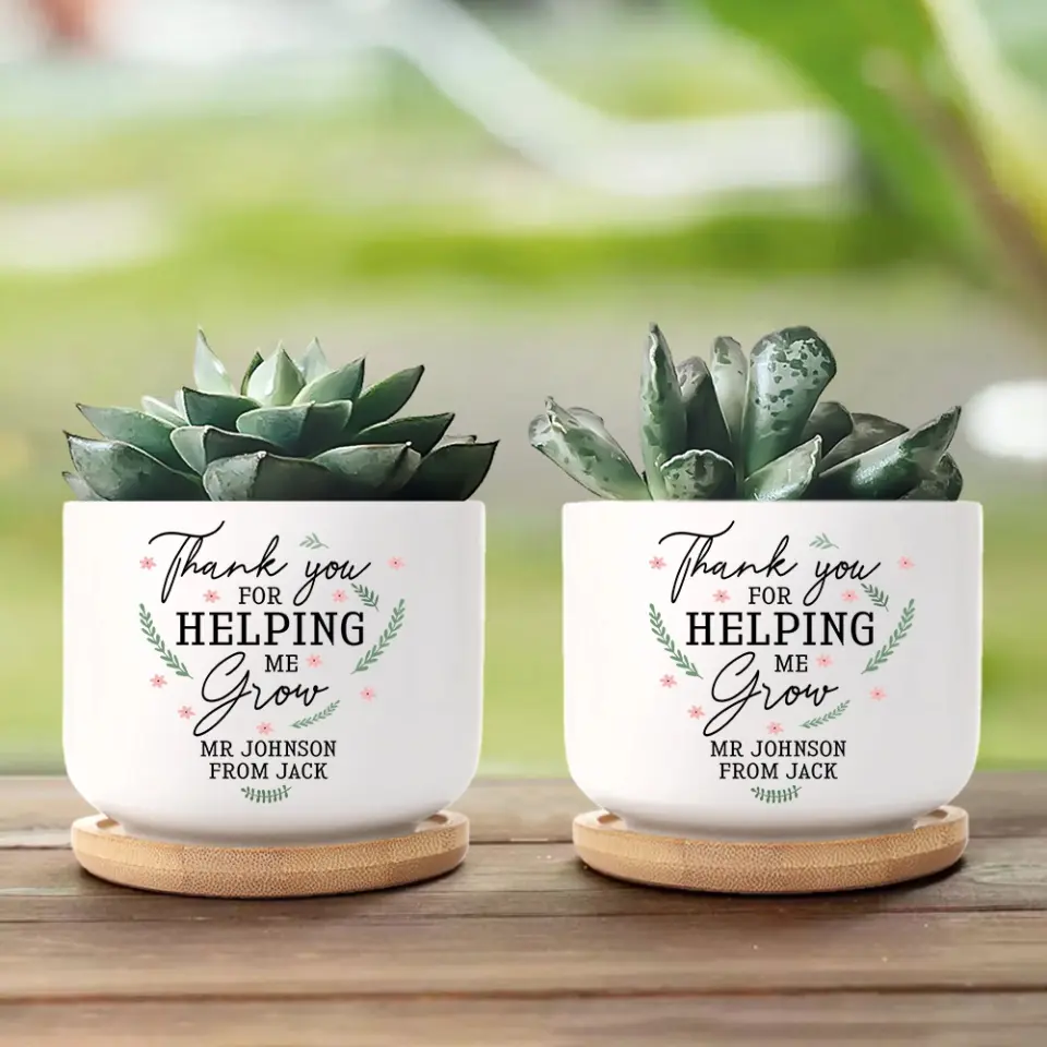 Thank You For Helping Me Grow Personalized Plant Pot - Image 6