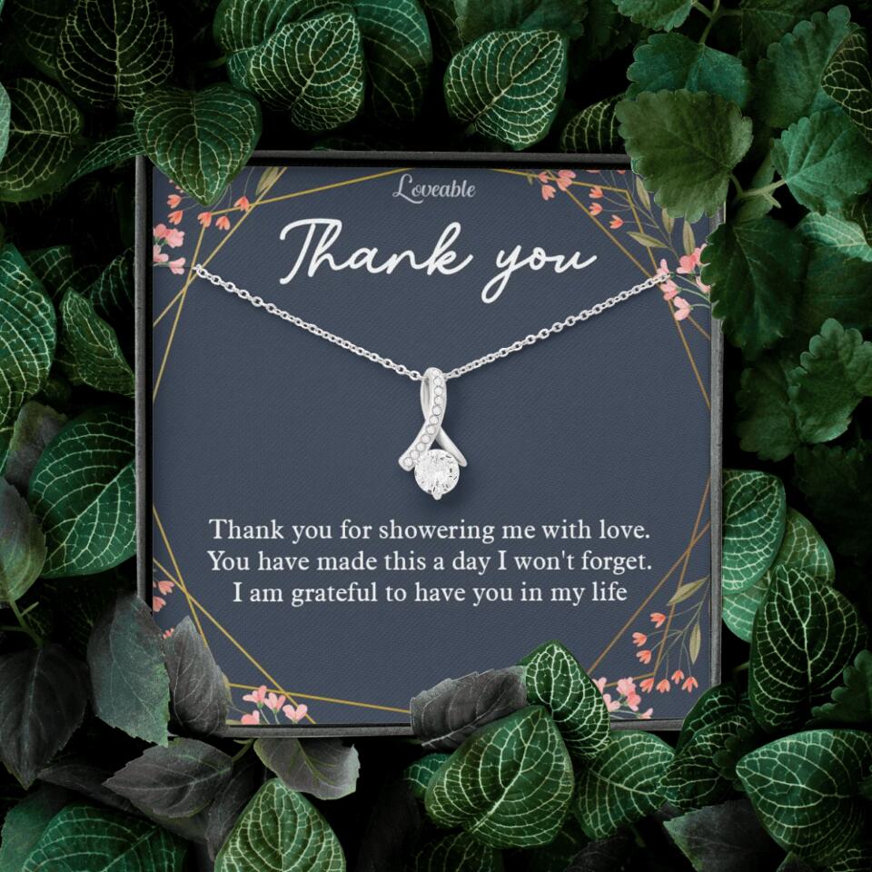 Thank You For Showering Me With Love - Necklace Jewelry - Image 9