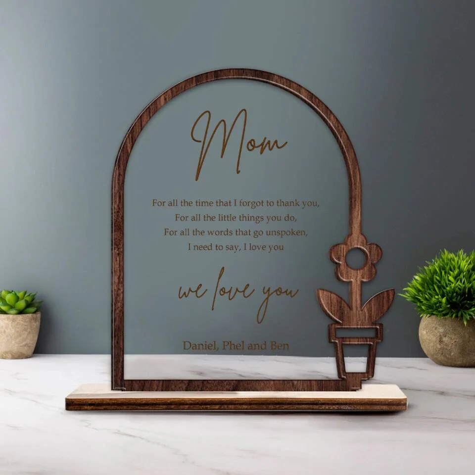 Thank You Gift for Mom Flower Style - For All The Time I Forgot to Thank You I Need to Say I Love You - Custom Acrylic & Wooden Plaque - Personalized Names - Birthday Gift for Mama - Mother's Day Gifts - 302ICNNPWP202 - Image 4